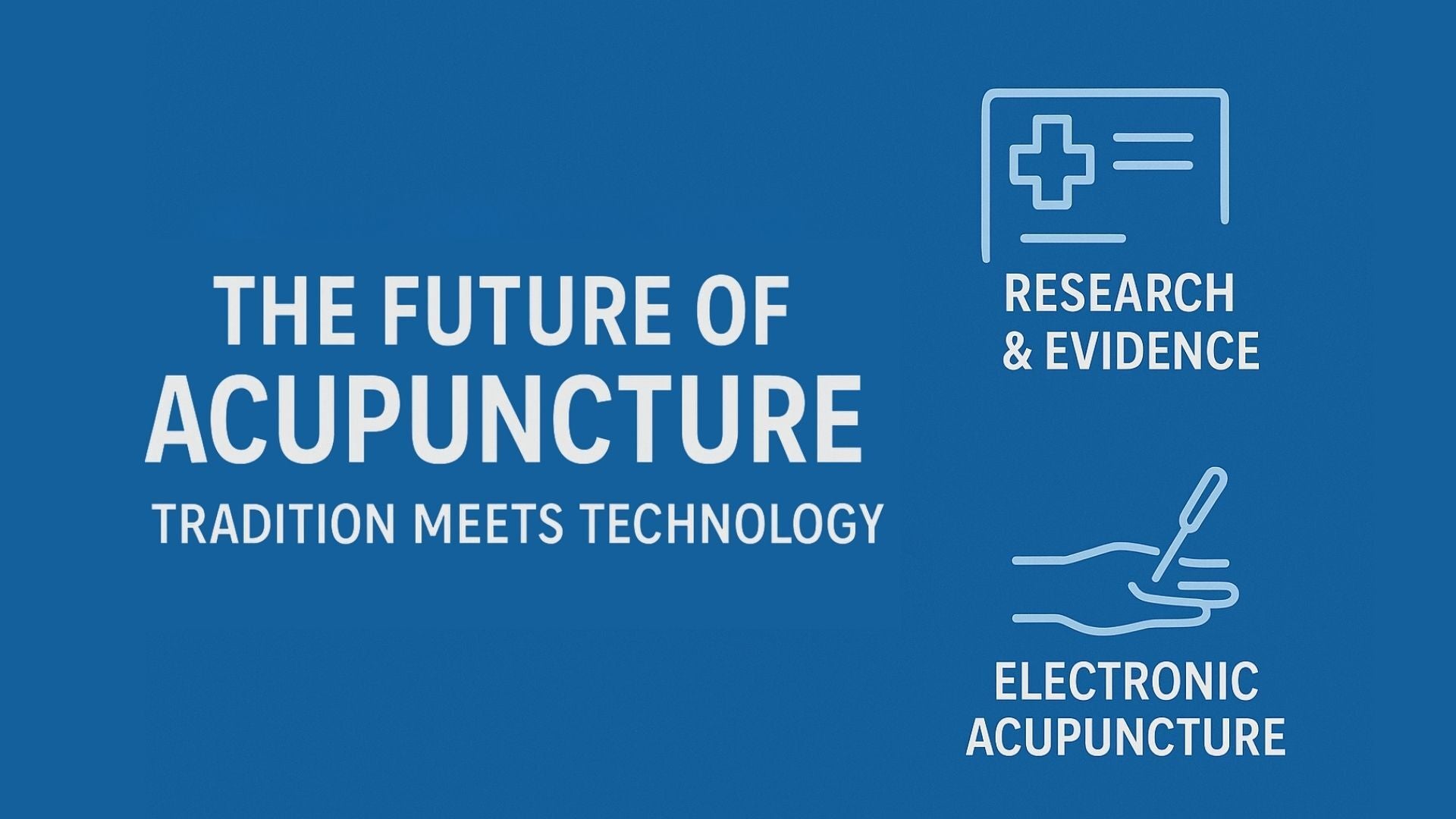 The Future of Acupuncture: Tradition Meets Technology